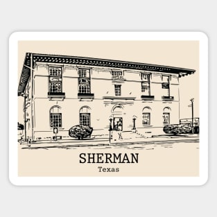 Sherman - Texas Magnet